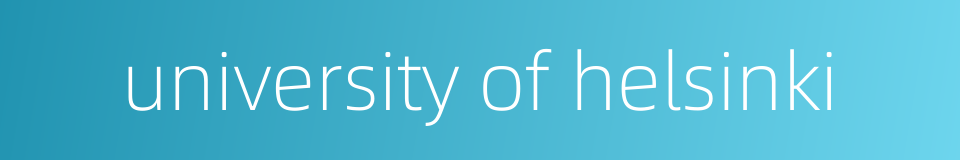 university of helsinki的同义词