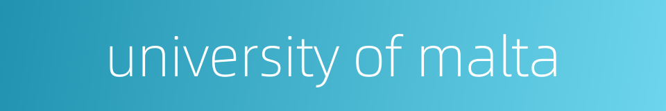 university of malta的同义词