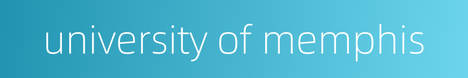 university of memphis的同义词