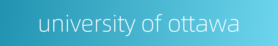 university of ottawa的同义词