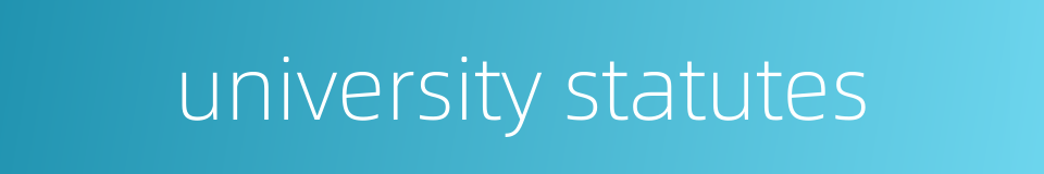 university statutes的同义词