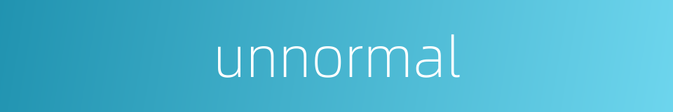 unnormal的同义词