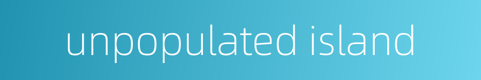 unpopulated island的同义词