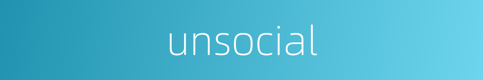 unsocial的同义词