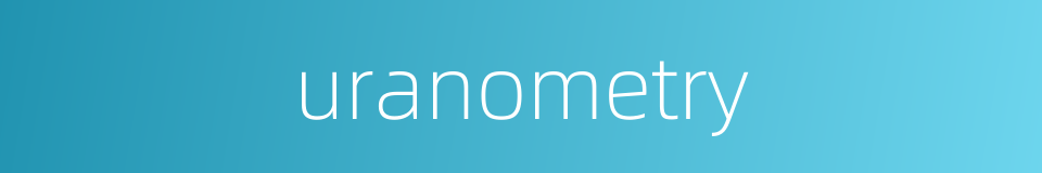uranometry的同义词