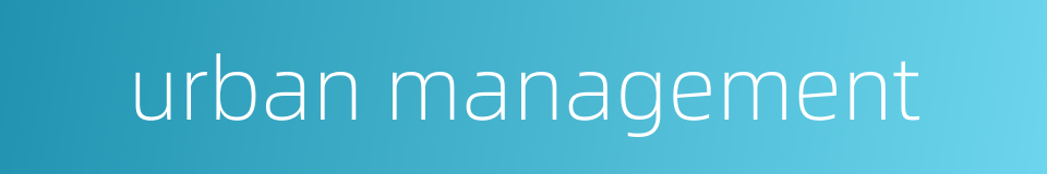 urban management的同义词