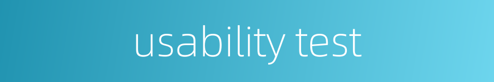 usability test的同义词