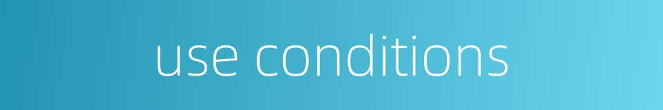 use conditions的同义词