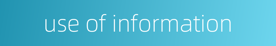 use of information的同义词