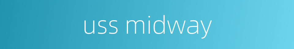 uss midway的同义词
