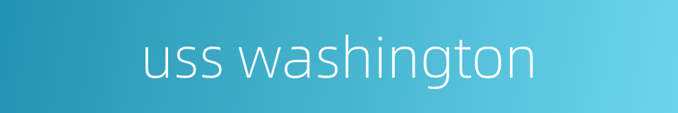 uss washington的同义词
