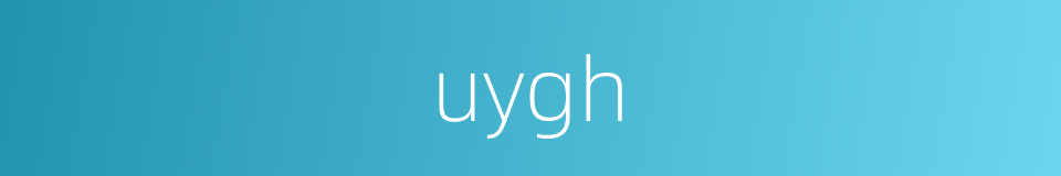uygh的同义词