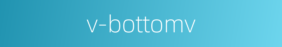 v-bottomv的同义词