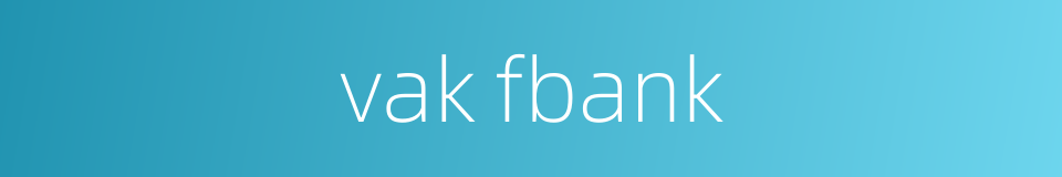 vak fbank的同义词