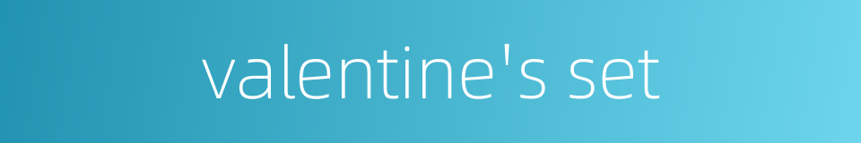valentine's set的同义词