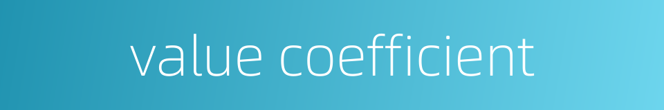 value coefficient的同义词