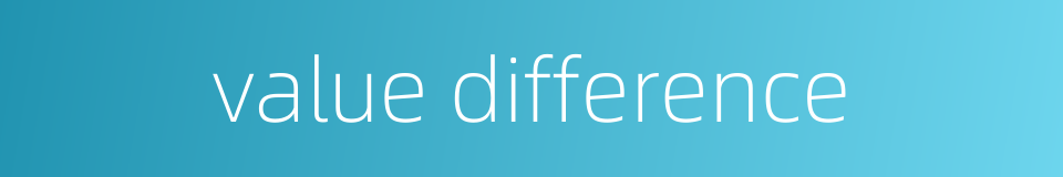 value difference的同义词