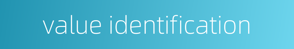 value identification的同义词