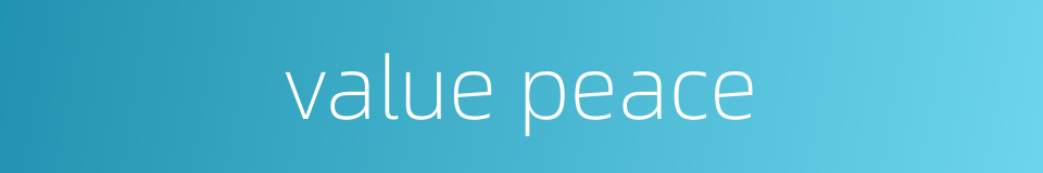 value peace的同义词