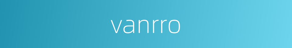 vanrro的同义词