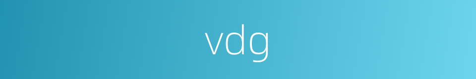 vdg的同义词