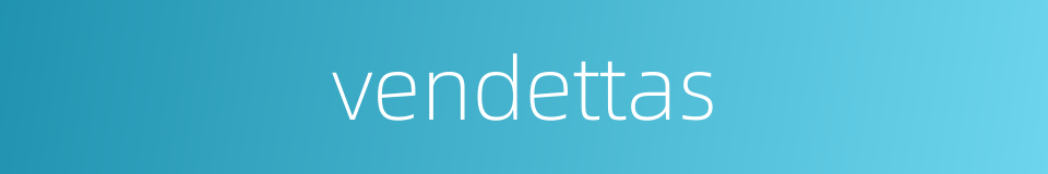 vendettas的同义词