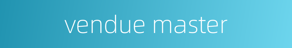 vendue master的同义词