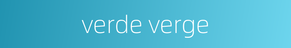 verde verge的同义词