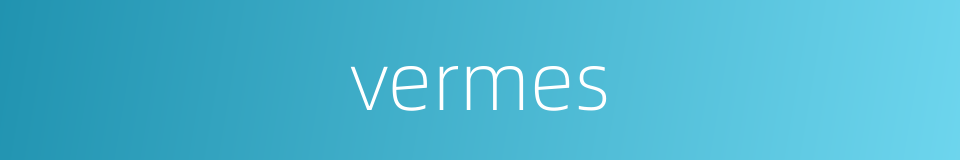 vermes的同义词
