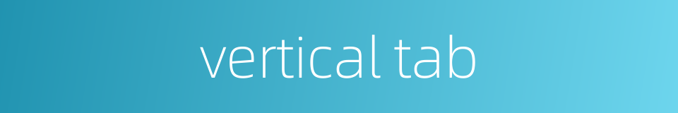 vertical tab的同义词