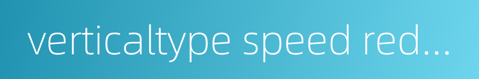 verticaltype speed reducer的同义词