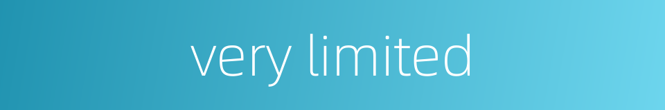 very limited的同义词