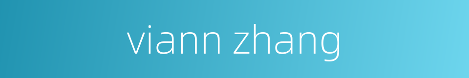 viann zhang的同义词