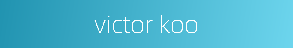 victor koo的同义词