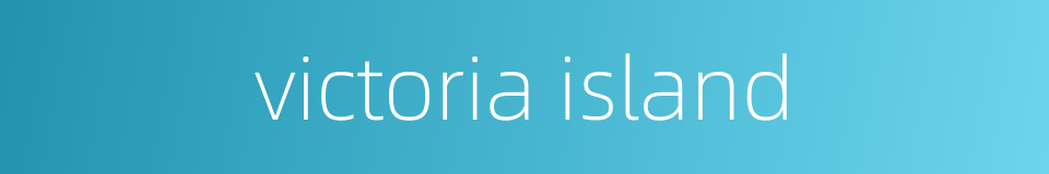 victoria island的同义词