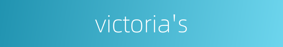 victoria's的同义词