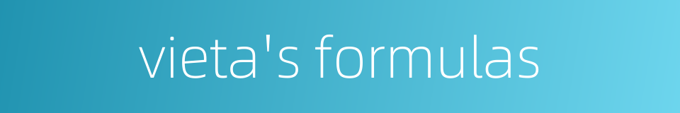 vieta's formulas的同义词