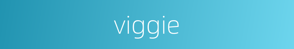 viggie的同义词