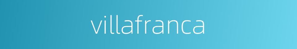 villafranca的同义词