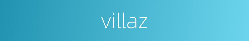 villaz的同义词