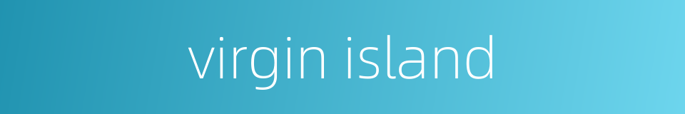 virgin island的同义词
