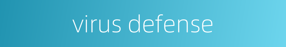 virus defense的同义词