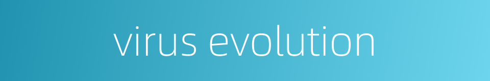 virus evolution的同义词