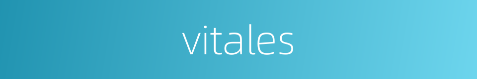 vitales的同义词