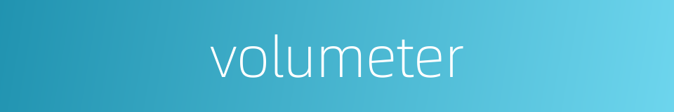 volumeter的同义词