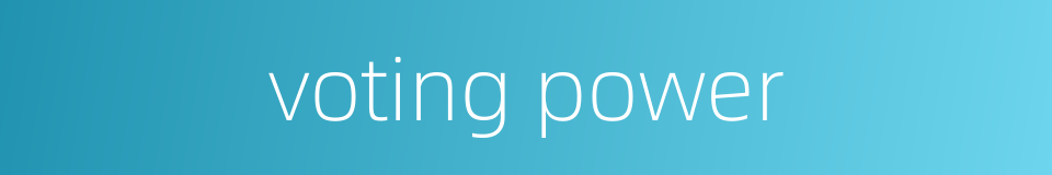 voting power的同义词
