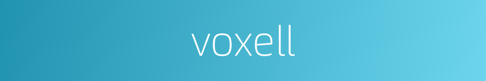 voxell的同义词