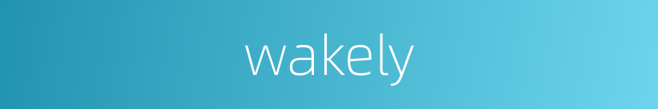 wakely的同义词