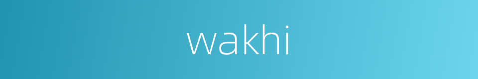 wakhi的同义词