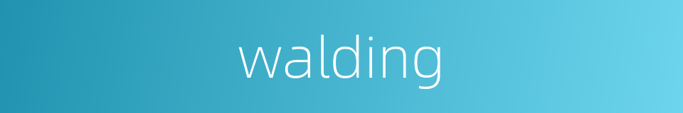 walding的同义词